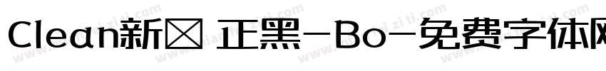 Clean新ゴ 正黑-Bo字体转换